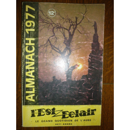 L'Est eclair le grand quotidien de l'aube Almanach