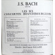 J.S. Bach - Les Six Concertos Brandebourgeois