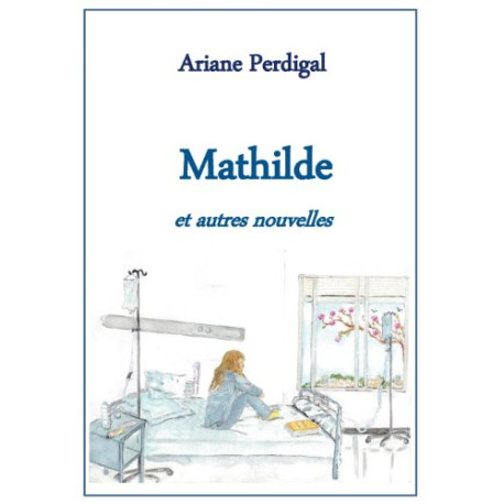Mathilde et autres nouvelles