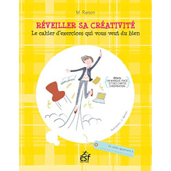Réveiller sa créativité : Le cahier d'exercices qui vous veut du...