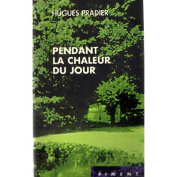 Pendant la chaleur du jour