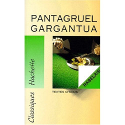 Pantagruel. Gargantua : Textes choisis