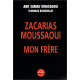 Zacarias Moussaoui mon frère
