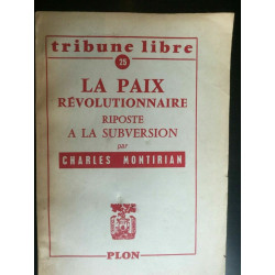 Tribune libre Charles montirian La Paix révolutionnaire