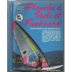 Planche à voile et funboard : Guide d'initiation et de...