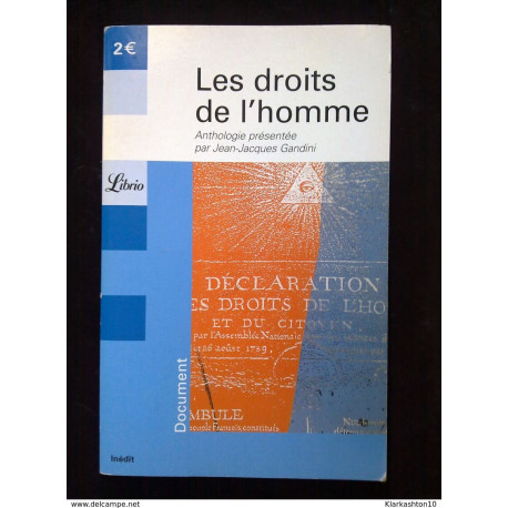 Les Droits de l'Homme anthologie présentée par Jean-Jacques...
