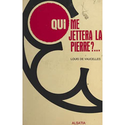 QUI ME JETTERA LA PIERRE