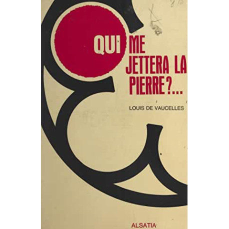 QUI ME JETTERA LA PIERRE