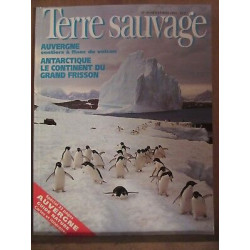 Terre Sauvage n89 Novembre 1994 auvergne antarctique le continent...