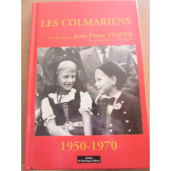 jean pierre vesper Les colmariens 1950 1970 éditeur 2005