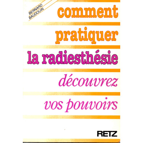 Comment pratiquer la radiesthesie 103197