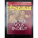 Le Nouvel Observateur N1017 - Croyez-vous en Dieu
