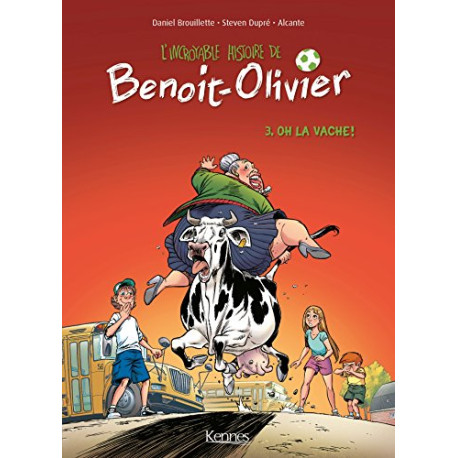 L'INCROYABLE HISTOIRE DE BENOIT OLIVIER BD T03: Oh la vache