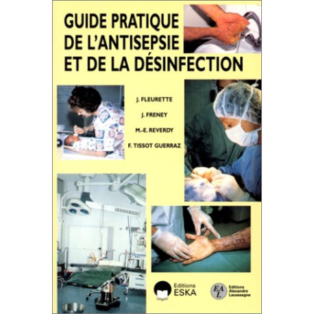 Guide pratique de l'antisepsie et de la désinfection