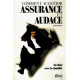 Comment acquérir assurance et audace