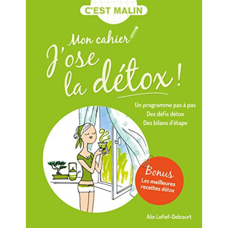Mon cahier malin : J'ose la détox