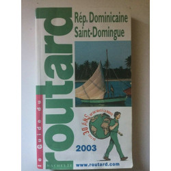 Le guide du routard 2003 rep Dominicaine saint dominque hachette 2002