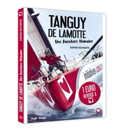 Tanguy De Lamotte une aventure humaine