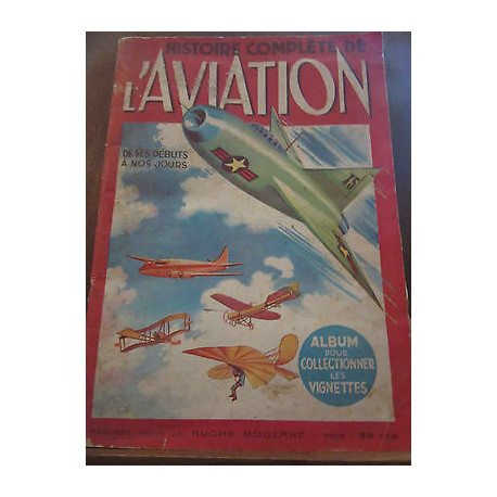 Histoire complète de l'aviation de ses débuts à nos jours La Ruche...