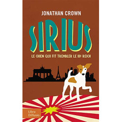 Sirius: Le chien qui fit trembler le IIIe Reich