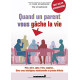 Quand un parent vous gâche la vie : Père mère soeur frère conjoint...
