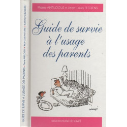 Guide de survie a l usage des parents
