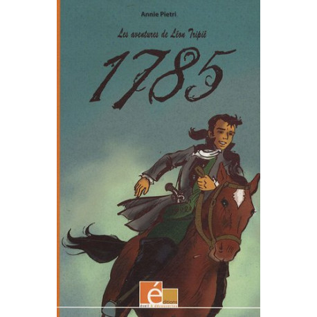 Les aventures de Léon Tripié Tome 1 : 1785