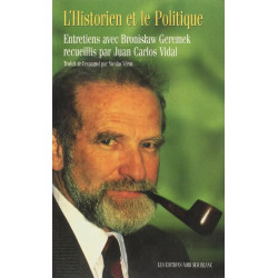 L'historien et le politique : Entretiens avec Bronislaw Geremek...