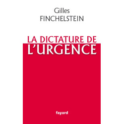 La dictature de l'urgence