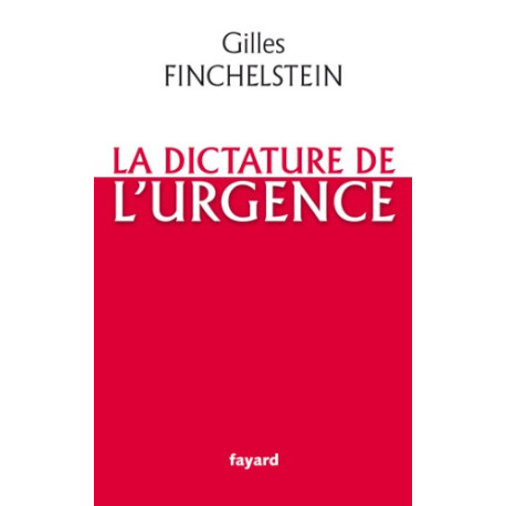 La dictature de l'urgence