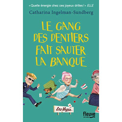 Le Gang des dentiers fait sauter la banque (2)