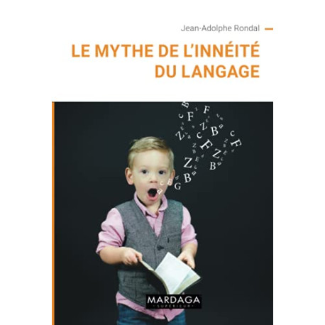 Le mythe de l'innéité du langage: Essai de linguistique