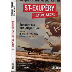 Saint-exupery l'ultime secret - enquete sur une disparition
