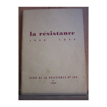 Echo de la Résistance n100 la Résistance 1940 1945 édité en 1964