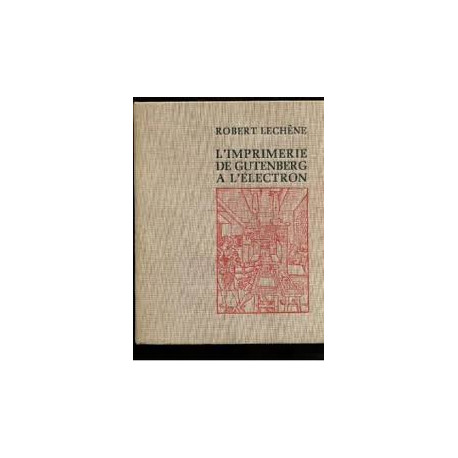 L'IMPRIMERIE DE GUTENBERG A L'ELECTRON - PREFACE DE JULIEN CAIN DE...