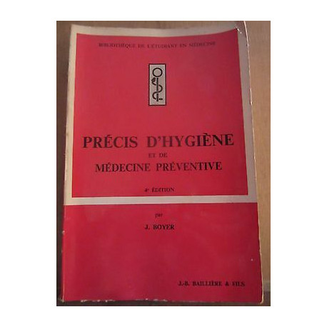j boyer Précis d'Hygiène et de Médecine préventive j b Baillière Fils