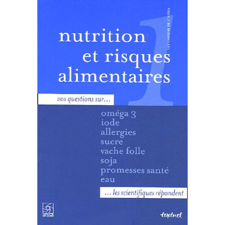 Cahier de l'AFSSA N° 1 : Nutrition et risques alimentaires