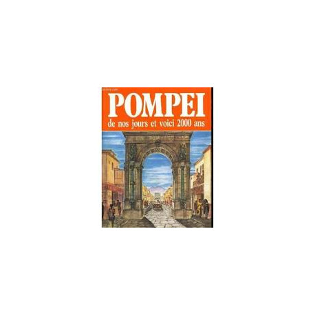 POMPEI DE NOS JOURS ET VOICI 2000 ANS