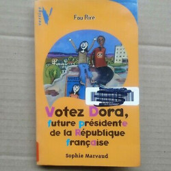 Sophie Marvaud Votez Dora Future Présidente de la République française