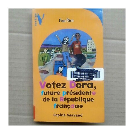 Sophie Marvaud Votez Dora Future Présidente de la République française