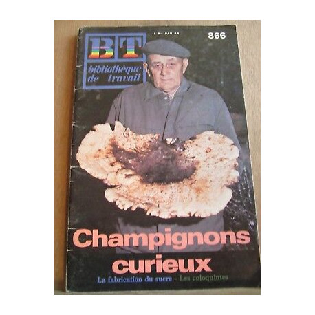 Bibliothèque du travail N866 Champignons curieux - La fabrication...