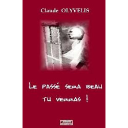 Le passé sera beau tu verras