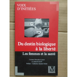 Du destin biologique à la liberté - Les femmes et la santé Presses...