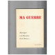 MA GUERRE - Participer à la liberation de la France