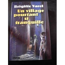 Un Village Pourtant Si Tranquille