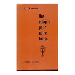 UNE RELIGION POUR NOTRE TEMPS