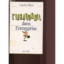 L'irrationnel dans l'entreprise