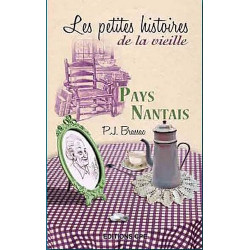 Pays Nantais les Petites Histoires de la Vieille
