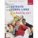 Le guide de la retraite et du temps libre à fond la vie