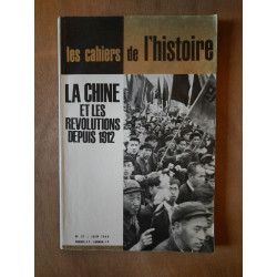Les Cahiers de L'Histoire nº37 la Chine Et Les Revolutions Depuis...